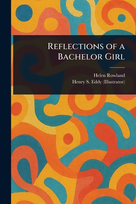 Immagine del venditore per Reflections of a Bachelor Girl (Paperback or Softback) venduto da BargainBookStores