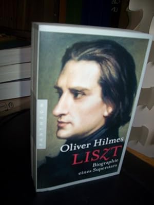 Bild des Verk�ufers f�r Franz Liszt : Biographie eines Superstars / Oliver Hilmes zum Verkauf von Antiquariat Artemis Lorenz & Lorenz GbR