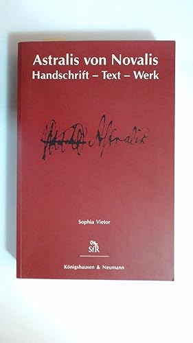 Bild des Verk�ufers f�r Astralis von Novalis : Handschrift - Text - Werk. zum Verkauf von Antiquariat Maiwald