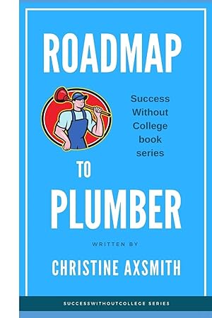 Imagen del vendedor de $uccess Without College - Roadmap to Plumber a la venta por preigu