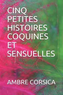 Immagine del venditore per Cinq Petites Histoires Coquines Et Sensuelles venduto da preigu