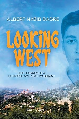 Immagine del venditore per Looking West | The Journey of a Lebanese-American Immigrant venduto da preigu