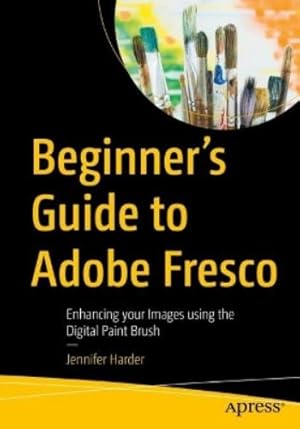 Imagen del vendedor de Beginner's Guide to Adobe Fresco a la venta por Rarewaves.com USA