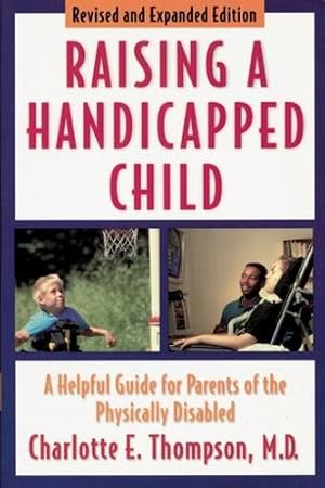 Imagen del vendedor de Raising a Handicapped Child a la venta por Rarewaves.com USA