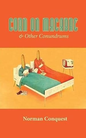 Immagine del venditore per Corn on Macabre and Other Conundrums venduto da Rarewaves.com USA