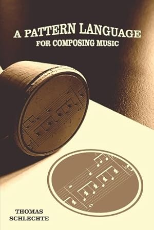 Imagen del vendedor de A Pattern Language For Composing Music a la venta por Rarewaves.com UK