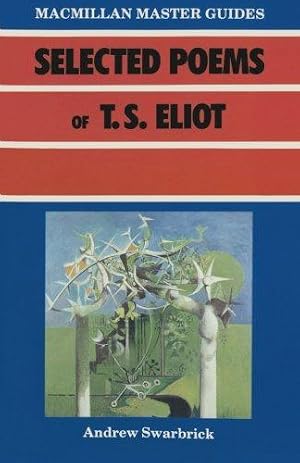 Bild des Verk�ufers f�r Selected Poems of T. S. Eliot (Master Guides) zum Verkauf von WeBuyBooks