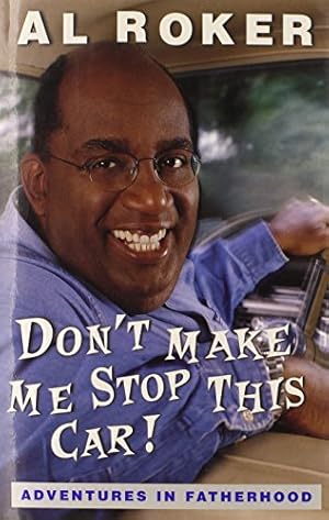 Bild des Verk�ufers f�r Don't Make ME Stop This Car!: Adventures in Fatherhood zum Verkauf von WeBuyBooks