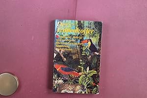 Bild des Verk�ufers f�r DER TROPENKOFFER. Magische, fiebrige und verwegene Dschungelgeschichten zum Verkauf von Butterfly Books GmbH & Co. KG