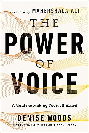 Immagine del venditore per The Power of Voice: A Guide to Making Yourself Heard venduto da Zoom Books Company