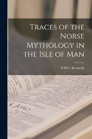 Seller image for Traces of the Norse Mythology in the Isle of Man for sale by Rarewaves.com USA