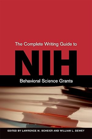 Immagine del venditore per The Complete Writing Guide to NIH Behavioral Science Grants venduto da Zoom Books Company
