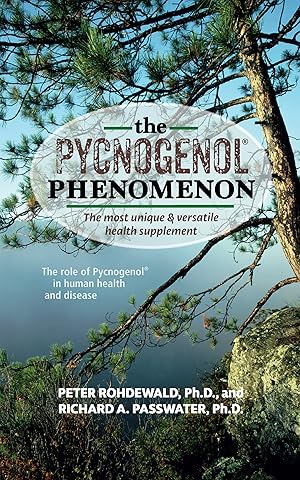 Immagine del venditore per The Pycnogenol Phenomenon: The Most Unique & Versatile Health Supplement venduto da Zoom Books Company