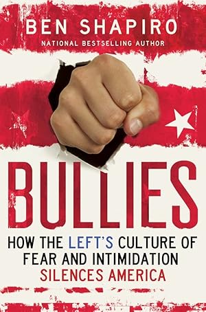 Seller image for Bullies: How the Left's Culture of Fear and Intimidation Silences Americans for sale by Greenworld Books