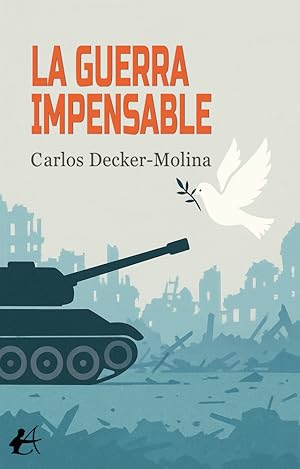 Imagen del vendedor de LA GUERRA IMPENSABLE a la venta por Libros Tobal