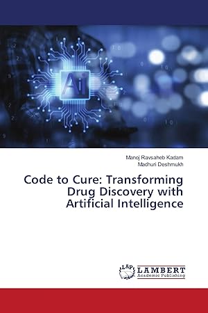 Imagen del vendedor de Code to Cure: Transforming Drug Discovery with Artificial Intelligence a la venta por preigu