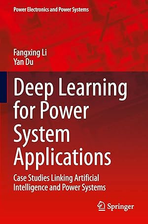 Image du vendeur pour Deep Learning for Power System Applications | Case Studies Linking Artificial Intelligence and Power Systems mis en vente par preigu