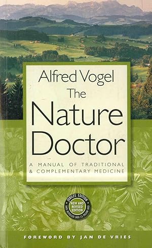 Imagen del vendedor de The Nature Doctor : A Manual of Traditional and Complementary Medicine a la venta por Goodwill Books