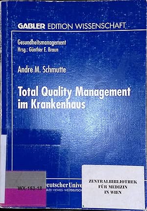 Immagine del venditore per Total Quality Management im Krankenhaus. Gabler Edition Wissenschaft. Gesundheitsmanagement. venduto da books4less (Versandantiquariat Petra Gros GmbH & Co. KG)