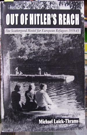 Bild des Verk�ufers f�r Out of Hitler's Reach: The Scattergood Hostel for European Refugees 1939-43 zum Verkauf von Greenworld Books