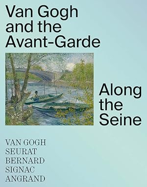 Immagine del venditore per Van Gogh and the Avant-Garde: Along the Seine venduto da Big River Books