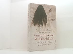 Immagine del venditore per Verschleierte Wirklichkeit: Die Frau, der Islam und der Westen (Aufbau-Sachbuch) die Frau, der Islam und der Westen venduto da Book Broker