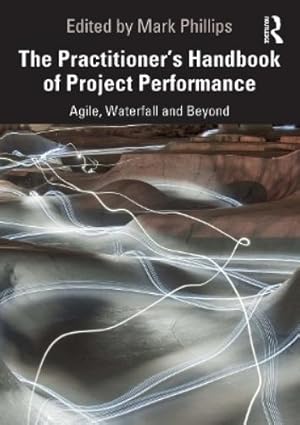 Bild des Verk�ufers f�r The Practitioner's Handbook of Project Performance zum Verkauf von Rarewaves.com UK