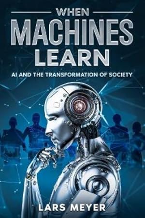 Imagen del vendedor de When Machines Learn a la venta por Rarewaves.com UK