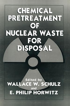 Image du vendeur pour Chemical Pretreatment of Nuclear Waste for Disposal mis en vente par Rarewaves.com USA