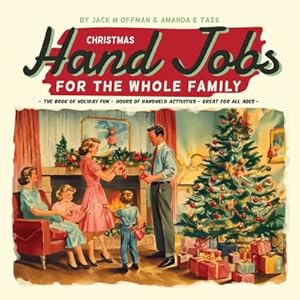 Seller image for Christmas Hand Jobs for the Whole Family (Paperback or Softback) for sale by BargainBookStores