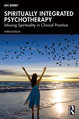 Imagen del vendedor de Spiritually Integrated Psychotherapy: Infusing Spirituality in Clinical Practice (Paperback or Softback) a la venta por BargainBookStores
