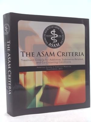 Bild des Verk�ufers f�r The Asam Criteria: Treatment Criteria for Addictive, Substance-Related, and Co-Occurring Conditions zum Verkauf von ThriftBooksVintage