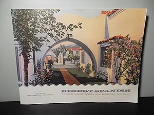 Seller image for Desert Spanish; The Early Architecture of Palm Springs for sale by Eastburn Books