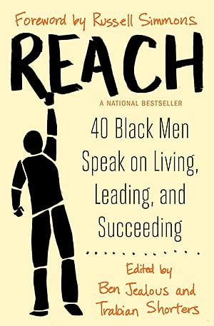 Imagen del vendedor de Reach: 40 Black Men Speak on Living, Leading, and Succeeding a la venta por Blue Vase Books
