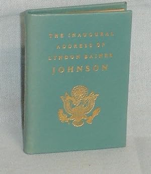 Seller image for INAUGURAL ADDRESS OF LYNDON BAINES JOHNSON, PRESIDENT OF THE UNITED STATES, DELIVERED AT THE CAPITOL, WASHINGTON, JANUARY 20, 1965 for sale by Alcuin Books, ABAA/ILAB
