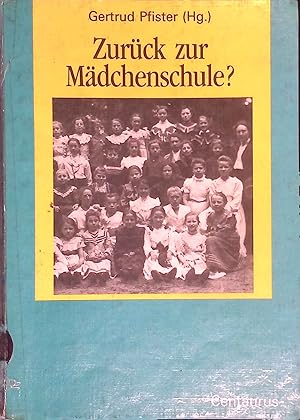 Immagine del venditore per Zur�ck zur M�dchenschule? : Beitr. zur Koedukation. Frauen in Geschichte und Gesellschaft ; Bd. 1 venduto da books4less (Versandantiquariat Petra Gros GmbH & Co. KG)