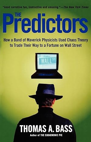 Bild des Verk�ufers f�r The Predictors: How a Band of Maverick Physicists Used Chaos Theory to Trade Their Way to a Fortune on Wall Street zum Verkauf von Dream Books Co.