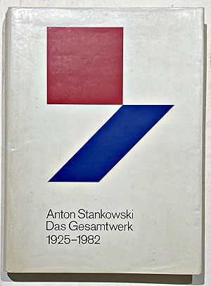 Immagine del venditore per Anton Stankowski Das Gesamtwerk. Die Einheit von freier und angewandter Kunst 1925-1982. venduto da Antiquariat Steffen V�lkel GmbH
