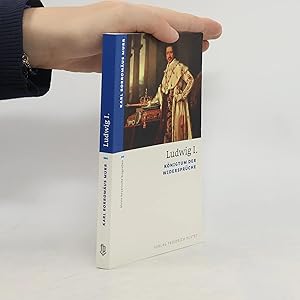 Bild des Verk�ufers f�r Ludwig I.: K�nigtum der Widerspr�che zum Verkauf von Bookbot