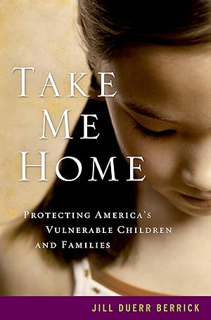 Immagine del venditore per Take Me Home: Protecting America's Vulnerable Children and Families venduto da Goodwill
