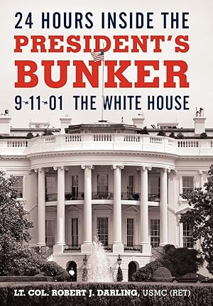 Immagine del venditore per 24 Hours Inside the President's Bunker: 9-11-01: The White House venduto da Greenworld Books