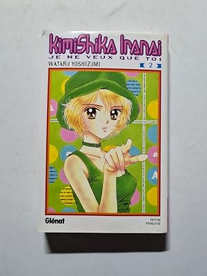 Kimi Shika Iranai - Tome 02