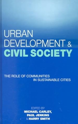 Immagine del venditore per Urban Development and Civil Society : The Role of Communities in Sustainable Cities venduto da GreatBookPricesUK