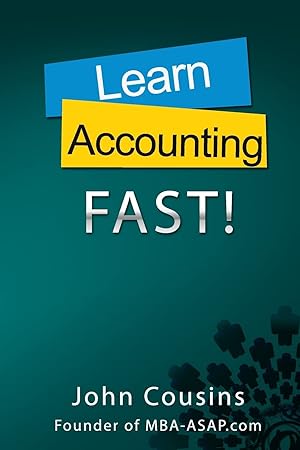 Immagine del venditore per Learn Accounting Fast!: Concepts and Practice (MBA ASAP) venduto da -OnTimeBooks-
