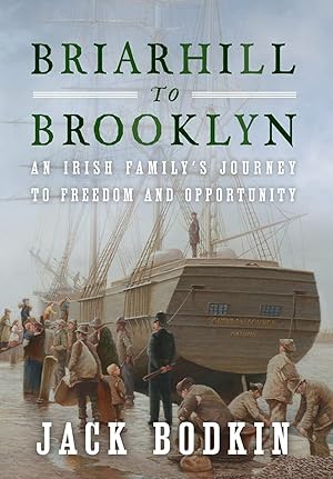 Immagine del venditore per Briarhill to Brooklyn: An Irish Family's Journey to Freedom and Opportunity venduto da Zoom Books East
