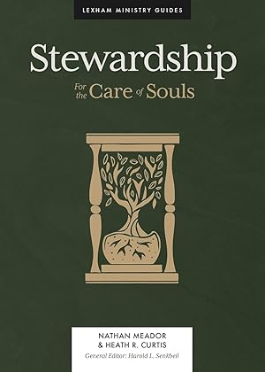 Imagen del vendedor de Stewardship: For the Care of Souls (Lexham Ministry Guides) a la venta por -OnTimeBooks-