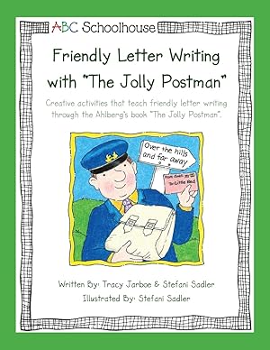 Seller image for Friendly Letter Writing with "The Jolly Postman": Creative activities that teach friendly letter writing through the Ahlberg�s book �The Jolly Postman�. for sale by -OnTimeBooks-