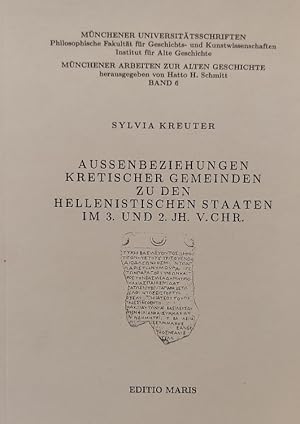 Immagine del venditore per Aussenbeziehungen kretischer Gemeinden zu den hellenistischen Staaten im 3. und 2. Jahrhundert v. Chr. venduto da FIRENZELIBRI SRL