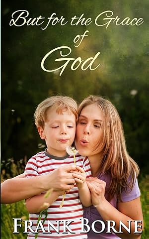 Seller image for But for the Grace of God for sale by -OnTimeBooks-