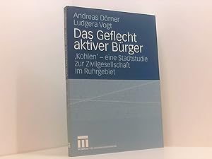 Bild des Verk�ufers f�r Das Geflecht aktiver B�rger: 'Kohlen' - eine Stadtstudie zur Zivilgesellschaft im Ruhrgebiet "Kohlen" - eine Stadtstudie zur Zivilgesellschaft im Ruhrgebiet zum Verkauf von Book Broker